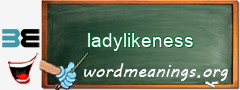 WordMeaning blackboard for ladylikeness